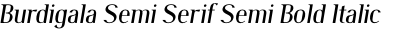 Burdigala Semi Serif Semi Bold Italic